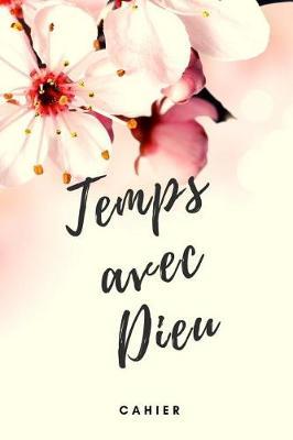 Temps avec Dieu cahier: Carnet chr tien, 108 pages grille de points (6x9 / 15,24 x 22,86 cm) pour la pri re, les sermons, l' glise et les dates