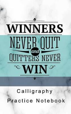 Calligraphy Practice Notebook: Practice Paper Workbook for Lettering Artist and Lettering for BeginnersBlank Hand Lettering Calligraphy Practice Book