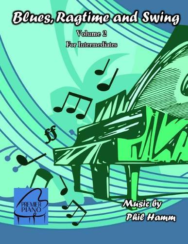 Blues, Ragtime and Swing Vol. 2: For Intermediates