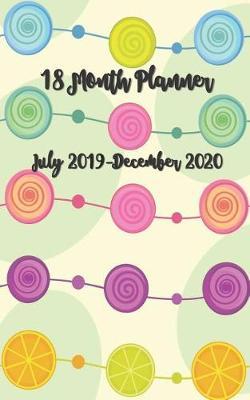 18 Month Planner July 2019-December 2020: Mini Size Planner - On-the-Go Weekly / Monthly Planner - Planner Starting July 2019-2020 Daily / Weekly & Monthly Pocket Size Schedule Organizer Notebook Journal 5x8