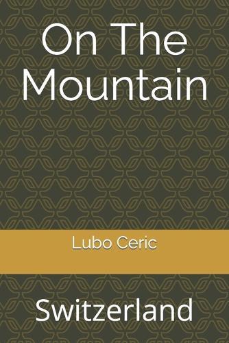 On The Mountain: Switzerland