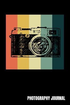 Photography Journal: Photographer Notebook, Photography Gifts, Photographer Birthday Present, Camera, For Photographer School, Funny Photographer Instructor