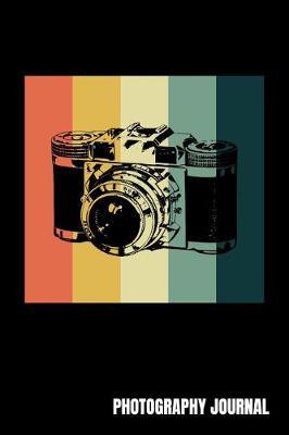 Photography Journal: Photographer Notebook, Photography Gifts, Photographer Birthday Present, Camera, For Photographer School, Funny Photographer Instructor