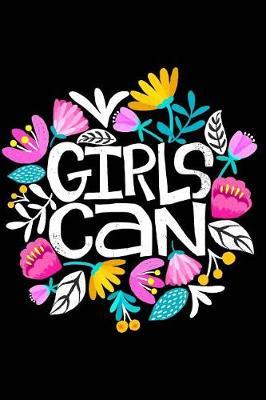 Girls Can Floral Mid Year Academic Teacher JOurnal With Schedules, Trackers. Logs, Reports, Goal Setting & Positive Quotes