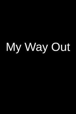 My Way Out: An Inmate Writing Notebook for a Loved One in Jail or Prison