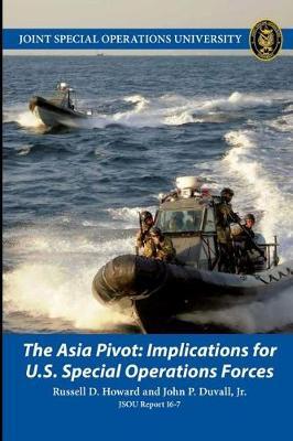 The Asia Pivot: Implications for U.S. Special Operations Forces