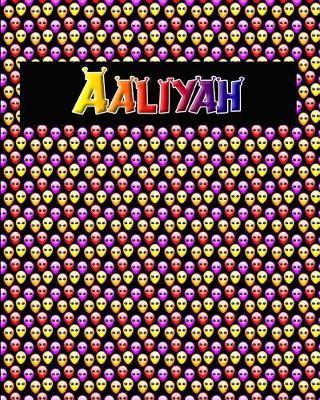 120 Page Handwriting Practice Book with Colorful Alien Cover Aaliyah: Primary Grades Handwriting Book