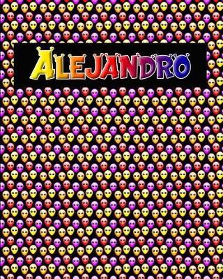 120 Page Handwriting Practice Book with Colorful Alien Cover Alejandro: Primary Grades Handwriting Book
