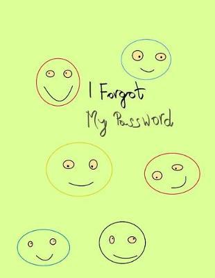 I Forgot My Password: Large Logbook To Protect Your Passwords, Internet Password Organizer, Protect Notebook, Password Book, Stores 1000 Passwords !