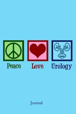 Peace Love Urology Journal: Urologist Notebook
