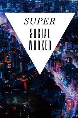 Super Social Worker: Blank Journal