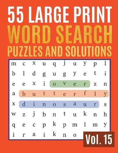 55 Large Print Word Search Puzzles And Solutions: Activity Book for Adults and kids Word Search Puzzle: Wordsearch puzzle books for adults entertainment Large Print (Find a Word for Adults & Seniors)