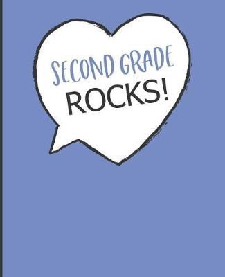 Second Grade Rocks!: Wide Ruled Line Paper Composition Notebook for for Second Grade Students, Parents and Teachers. A Back to School Must Have