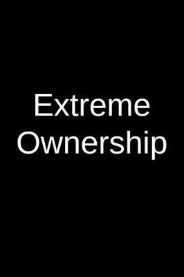 Extreme Ownership: A Creative Psychology Writing Journal for an Inmate and a Loved One in Jail or Prison