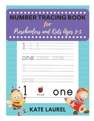 Number Tracing Book for Preschoolers and Kids Ages 3-5: Number Tracing Book for Kindergarten, Number Tracing for Preschoolers, Number Tracing Practice for Preschoolers, Number Tracing for Toddlers