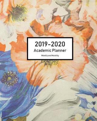 2019-2020 Academic Planner Weekly And Monthly: Journal notebook with inspirational quotes (August 2019 - July 2020) - Watercolor Cover
