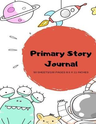 Primary Story Journal: 50 Sheets/100 Pages (8.5 x 11 inches)