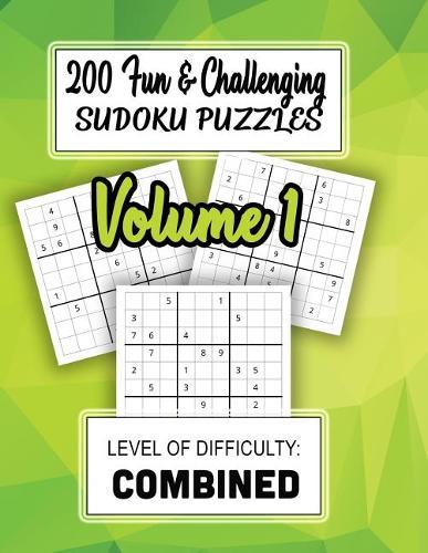 200 Fun & Challenging Sudoku Puzzles: Level of Difficulty - Combined