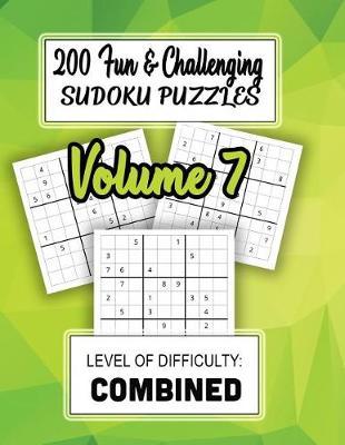 200 Fun & Challenging Sudoku Puzzles: Level of Difficulty - Combined