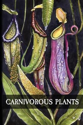 Carnivorous Plants: Carnivorous Plants Growers Lined Notebook / Journal