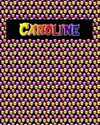 120 Page Handwriting Practice Book with Colorful Alien Cover Caroline: Primary Grades Handwriting Book