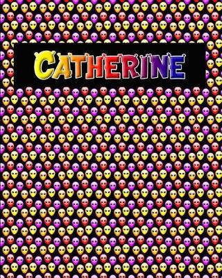 120 Page Handwriting Practice Book with Colorful Alien Cover Catherine: Primary Grades Handwriting Book