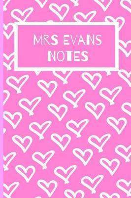 Mrs Evans Notes: Chris Evans Fan Novelty Notebook / Journal / Gift / Diary 120 Lined Pages (6 x 9) Medium Portable Size