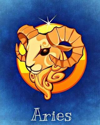 Aries: 8x10 Inch 100 Pages Lined Journal Includes Zodiac Symbol On Cover And Pages