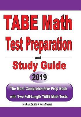 TABE Math Test Preparation and study guide: The Most Comprehensive Prep Book with Two Full-Length TABE Math Tests