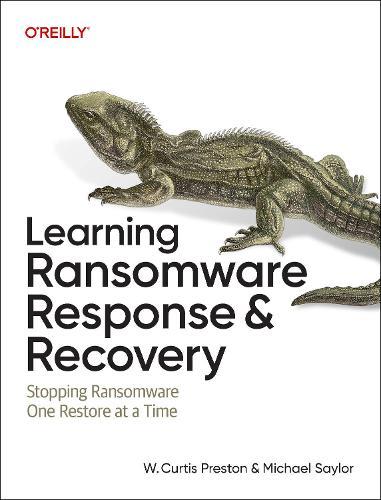 Learning Ransomware Response & Recovery: Stopping Ransomware One Restore at a Time