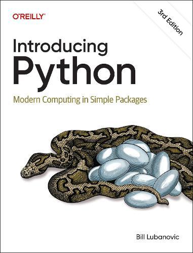 Introducing Python: Modern Computing in Simple Packages