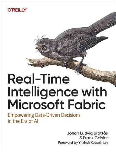 Real-Time Intelligence with Microsoft Fabric: Empowering Data-Driven Decisions in the Era of AI