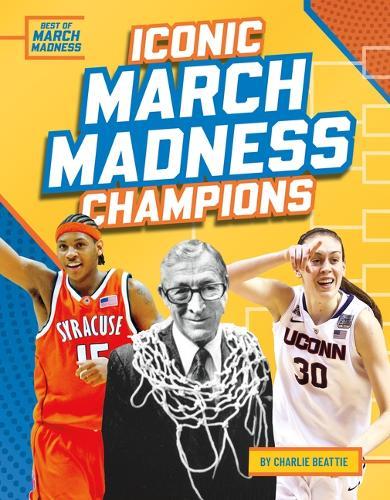 Iconic March Madness Champions