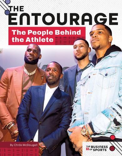 Entourage: The People Behind the Athlete: The People Behind the Athlete