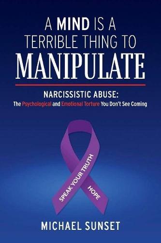 A Mind is a Terrible Thing to Manipulate