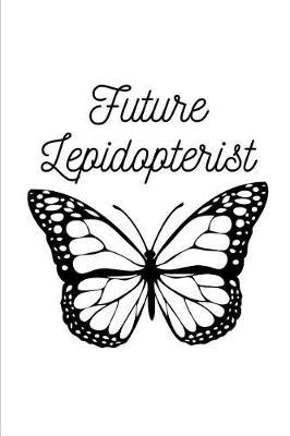 Future Lepidopterist: Novelty Butterfly Notebook Small Lined Notebook