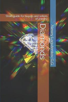 Diamonds: Short guide for buyers and sellers of jewelry