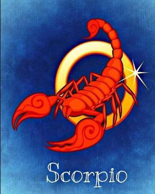 Scorpio: 8x10 Inch 100 Pages Lined Journal Includes Zodiac Symbol On Cover And Pages