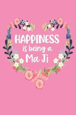 Happiness Is Being a Ma Ji: Pink Mother's Day Blank Journal with Lines Cute Gift for Awesome Mom, Nana, Gigi, Mimi