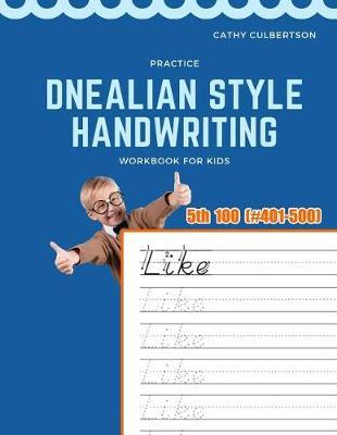 Practice Dnealian Style Handwriting Workbook for Kids: Tracing and review 5th 100 Fry Sight Words book