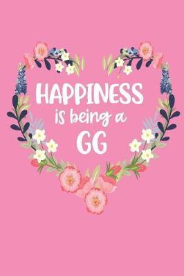 Happiness Is Being a GG: Pink Mother's Day Blank Journal with Lines Cute Gift for Awesome Mom, Nana, Gigi, Mimi