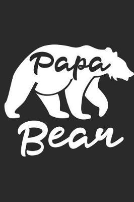 Papa Bear: DAD Unlined Notebook, Journal, Diary