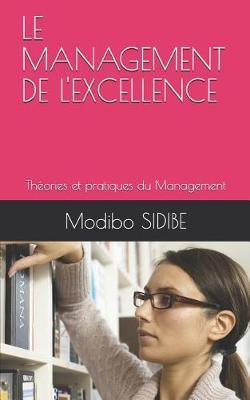 Le Management de l'Excellence: Théories et pratiques du Management