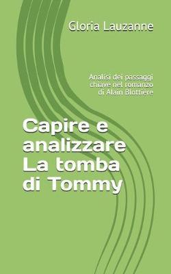 Capire e analizzare La tomba di Tommy: Analisi dei passaggi chiave nel romanzo di Alain Blottière