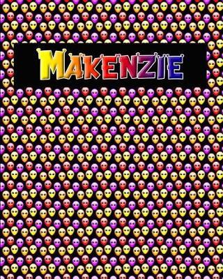 120 Page Handwriting Practice Book with Colorful Alien Cover Makenzie: Primary Grades Handwriting Book