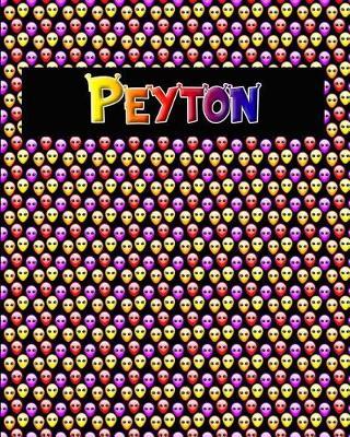 120 Page Handwriting Practice Book with Colorful Alien Cover Peyton: Primary Grades Handwriting Book