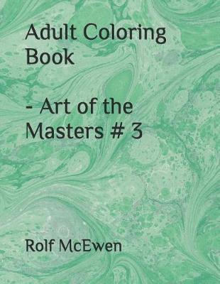 Adult Coloring Book - Art of the Masters # 3