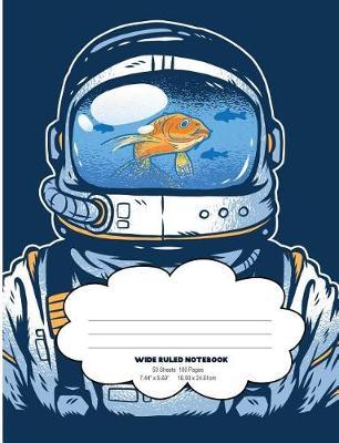 Gold Fish Space Astronaut: Cool Spaceman Wide Ruled Composition Book