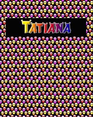 120 Page Handwriting Practice Book with Colorful Alien Cover Tatiana: Primary Grades Handwriting Book