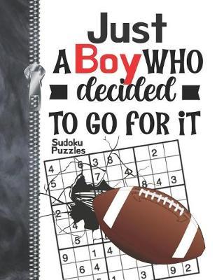 Just A Boy Who Decided To Go For It Sudoku Puzzles: A4 Large Beginners Activity Puzzle Book For Traveling Football Players On The Go